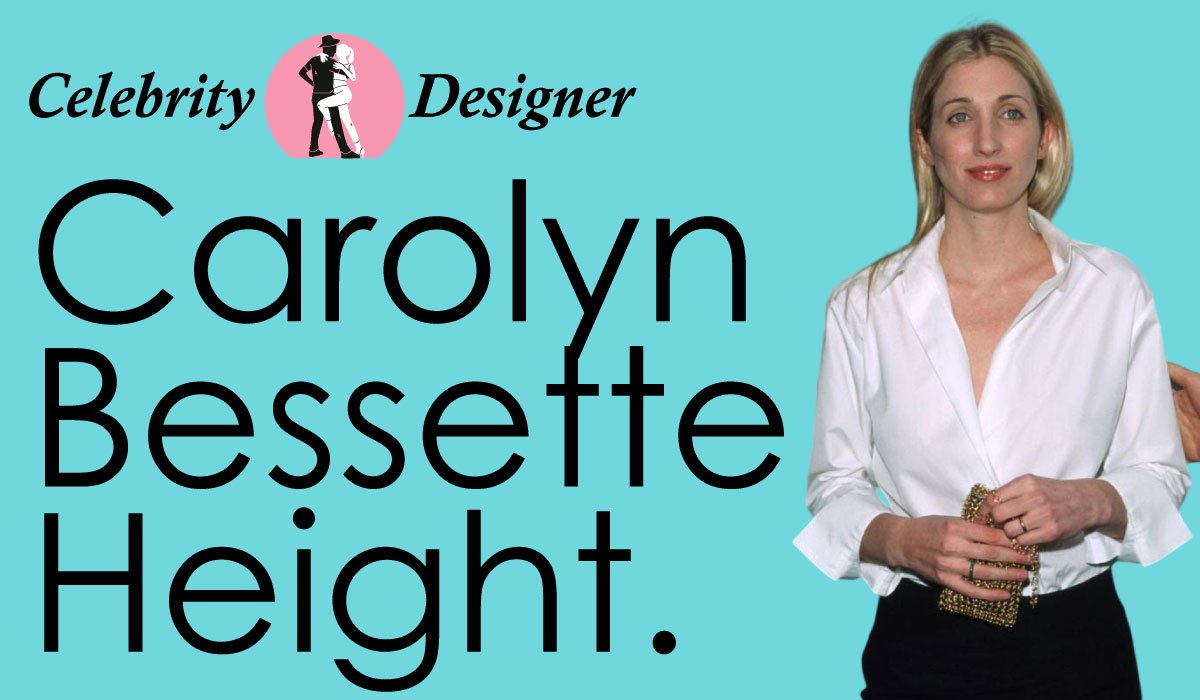 Carolyn Bessette Height